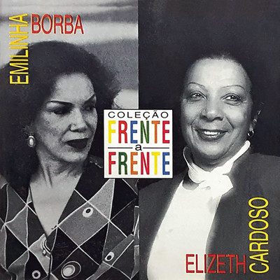 Frente a Frente/Emilinha Borba／Elizeth Cardoso