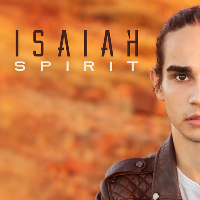 シングル/Spirit/Isaiah Firebrace