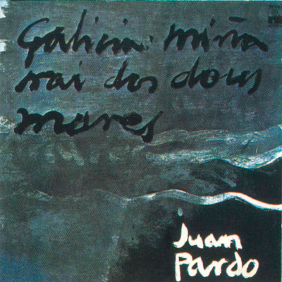 アルバム/Galicia Mina Nai Dos Dous Mares (Remasterizado)/Juan Pardo