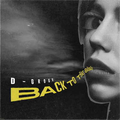 アルバム/Back to the Basics/D-Groov