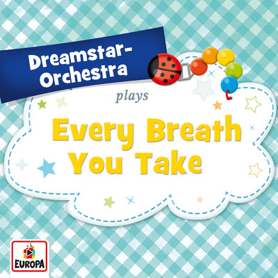 Every Breath You Take/Dreamstar Orchestra