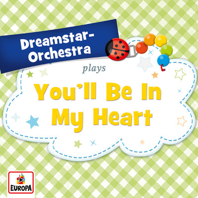 You'll Be In My Heart/Dreamstar Orchestra