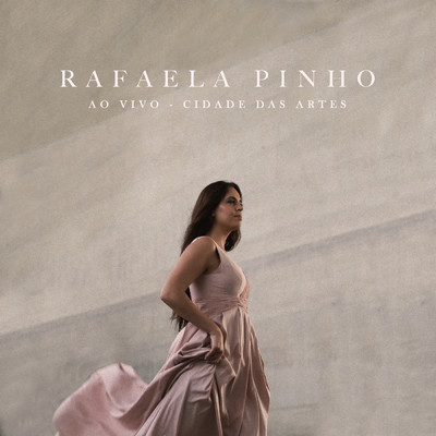 アルバム/Rafaela Pinho (Ao Vivo na Cidade das Artes) (Playback)/Rafaela Pinho