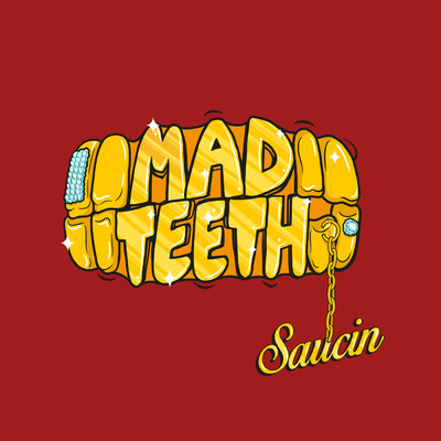 Saucin'/Mad Teeth
