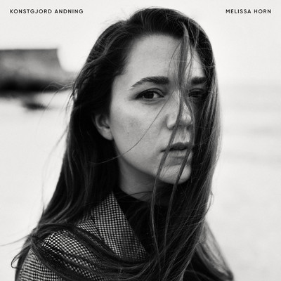 アルバム/Konstgjord andning/Melissa Horn