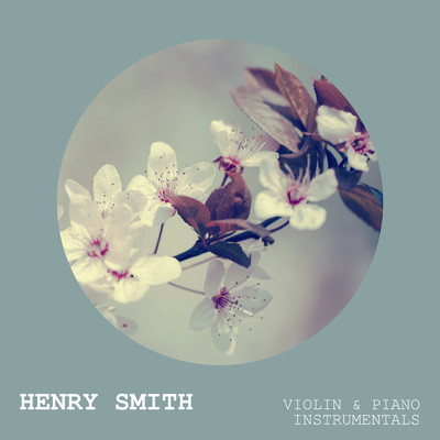 アルバム/Violin & Piano Instrumentals/Henry Smith
