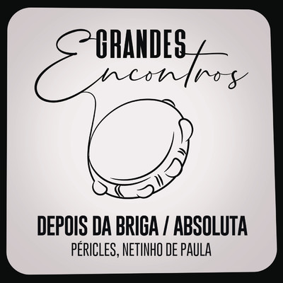Grandes Encontros／Pericles／Netinho De Paula