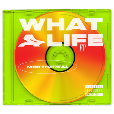 アルバム/WHAT A LIFE (Explicit)/NICKTHEREAL