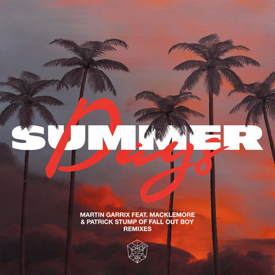 Summer Days (feat. Macklemore & Patrick Stump of Fall Out Boy) (Junior Sanchez Remix) (Clean)/Martin Garrix／Macklemore／Fall Out Boy