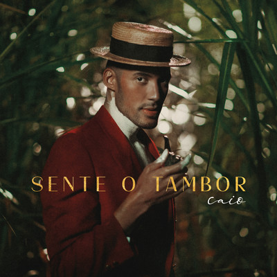 シングル/Sente O Tambor/Caio