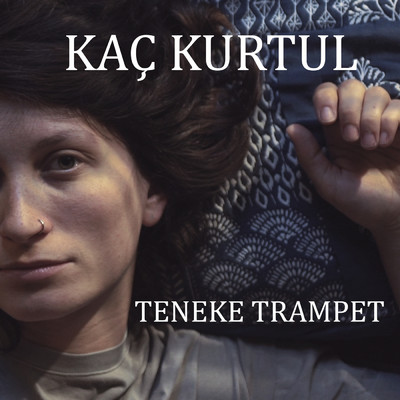 シングル/Kac Kurtul/Teneke Trampet