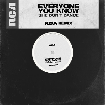 シングル/She Don't Dance (KDA Remix)/Everyone You Know