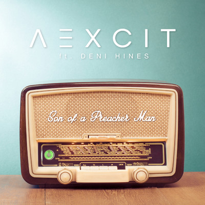 シングル/Son of a Preacher Man feat.Deni Hines/Aexcit