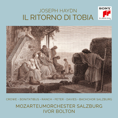 シングル/Il ritorno di Tobia, Hob. XXI:1: Part II: No. 17, Io non oso alzar (Coro)/Ivor Bolton