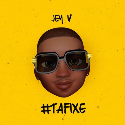 シングル/Ta Fixe/Jey V