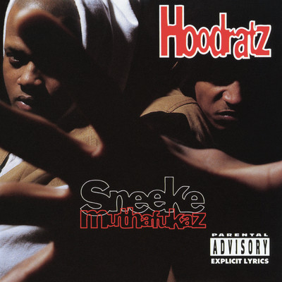 Sneeke Muthafukaz (Explicit)/Hoodratz