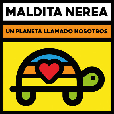 アルバム/Un Planeta Llamado Nosotros/Maldita Nerea