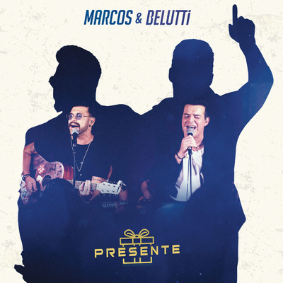 アルバム/Presente/Marcos & Belutti