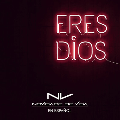シングル/Eres Dios/Novidade de Vida Music
