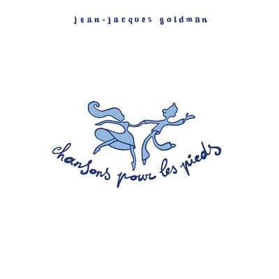 Chansons pour les pieds/Jean-Jacques Goldman