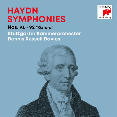 Haydn: Symphonies ／ Sinfonien Nos. 91, 92 ”Oxford”/Dennis Russell Davies／Stuttgarter Kammerorchester