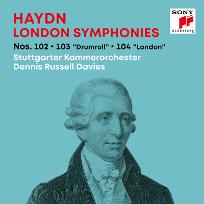 アルバム/Haydn: London Symphonies ／ Londoner Sinfonien Nos. 102, 103 ”Drumroll”, 104 ”London”/Dennis Russell Davies／Stuttgarter Kammerorchester