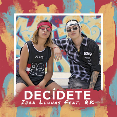 Decidete feat.RK/Izan Llunas