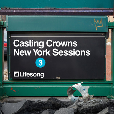 シングル/Lifesong (New York Sessions)/Casting Crowns