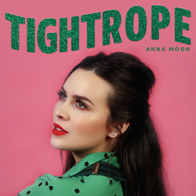 Tightrope/Anna Moon