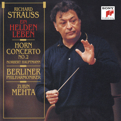 アルバム/Strauss: Ein Heldenleben & Horn Concerto No. 2/Zubin Mehta