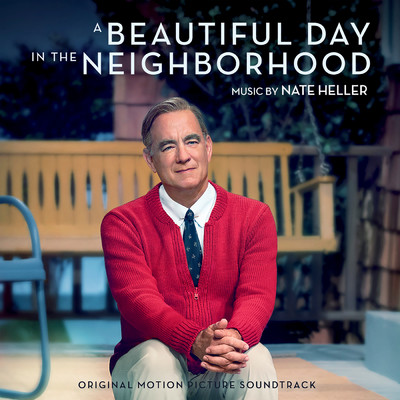 アルバム/A Beautiful Day in the Neighborhood (Original Motion Picture Soundtrack)/Nate Heller