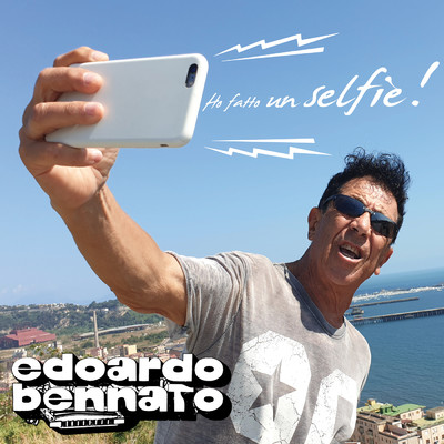 シングル/Ho fatto un selfie/Edoardo Bennato