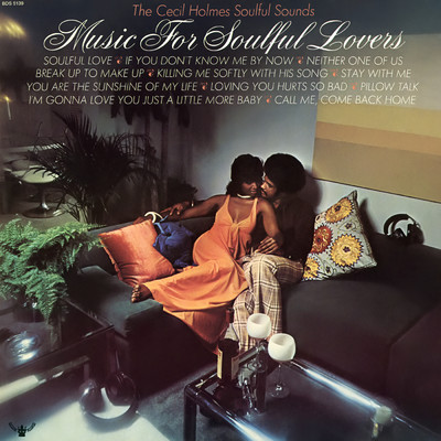 Music for Soulful Lovers/The Cecil Holmes Soulful Sounds