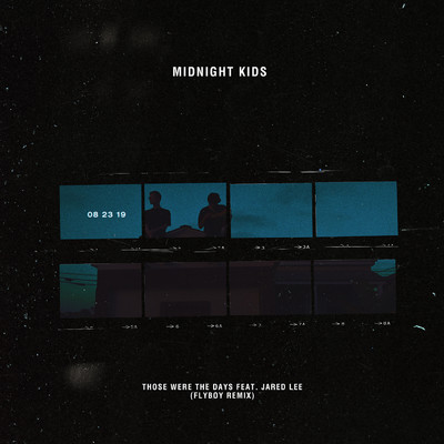 Those Were The Days (Flyboy Remix)/Midnight Kids／Jared Lee