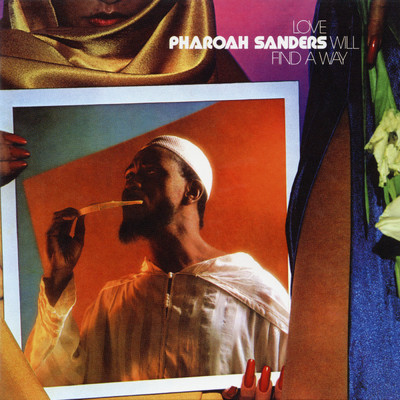 Love Will Find a Way (Expanded Edition)/Pharoah Sanders