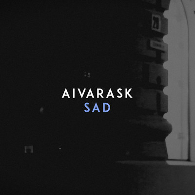 シングル/Sad (Explicit)/Aivarask
