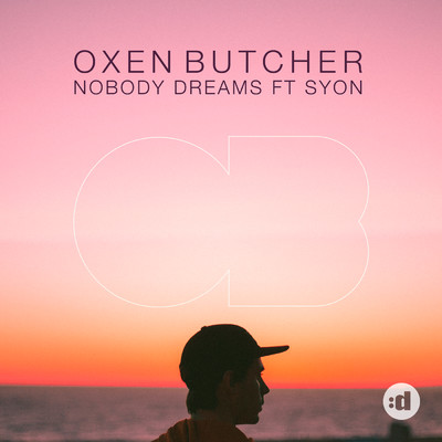 シングル/Nobody Dreams feat.Syon/Oxen Butcher