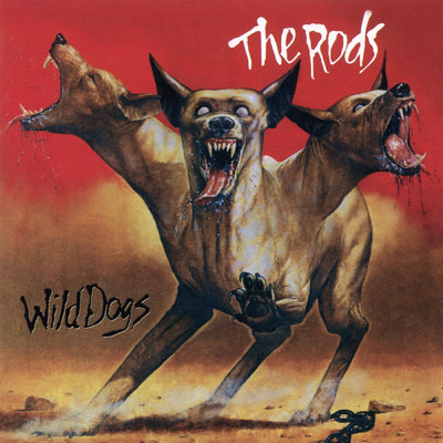 アルバム/Wild Dogs (Expanded Edition)/The Rods