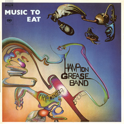 Music to Eat/Hampton Grease Band／Col. Bruce Hampton