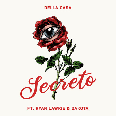 Secreto/Della Casa／Dakota／Ryan Lawrie