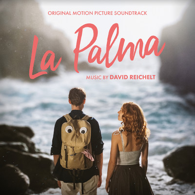 アルバム/La Palma (Original Motion Picture Soundtrack)/David Reichelt