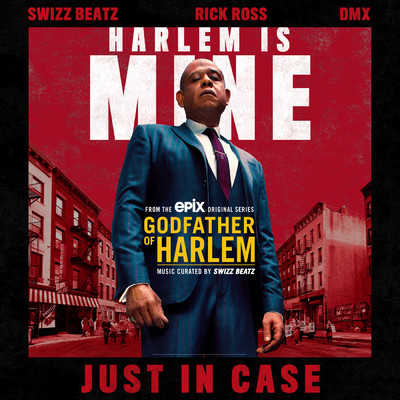 Just in Case (Explicit) feat.Swizz Beatz,Rick Ross,DMX/Godfather of Harlem