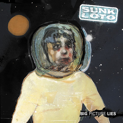 Big Picture Lies (Deluxe Version)/Sunk Loto