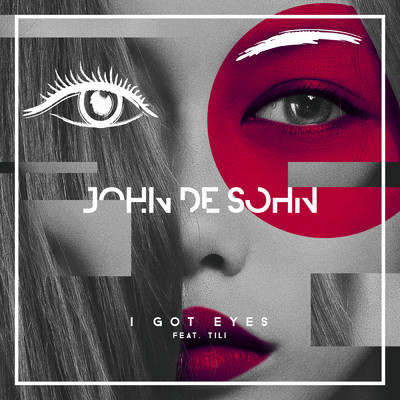 シングル/I Got Eyes feat.TILI/John De Sohn