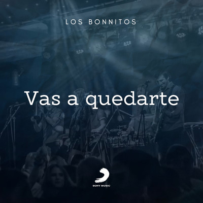 シングル/Vas a Quedarte/Los Bonnitos