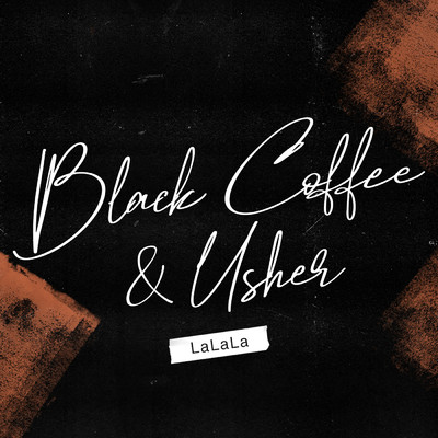 LaLaLa/Black Coffee／Usher