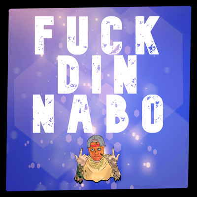 シングル/FUCK DIN NABO (Explicit) feat.TOPZ/Finn Pind