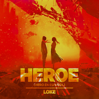 Heroe (Hero En Espanol)/LOKE
