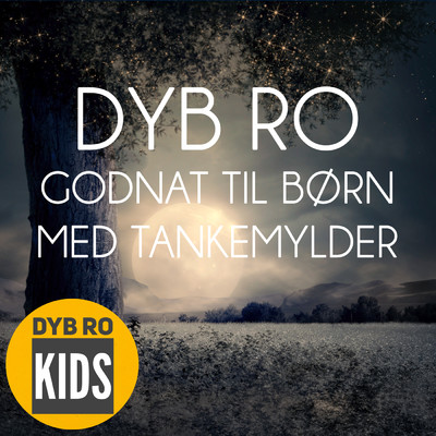 Godnat til born med tankemylder/Dyb Ro Kids