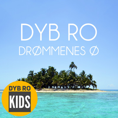 アルバム/Drommenes O (Godnat Born)/Dyb Ro Kids